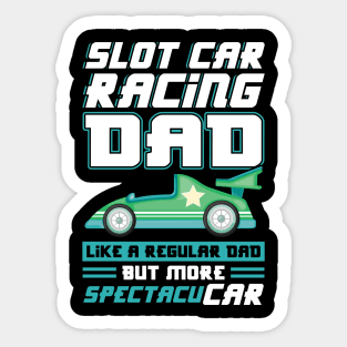 Slot Car Racing Dad Sticker